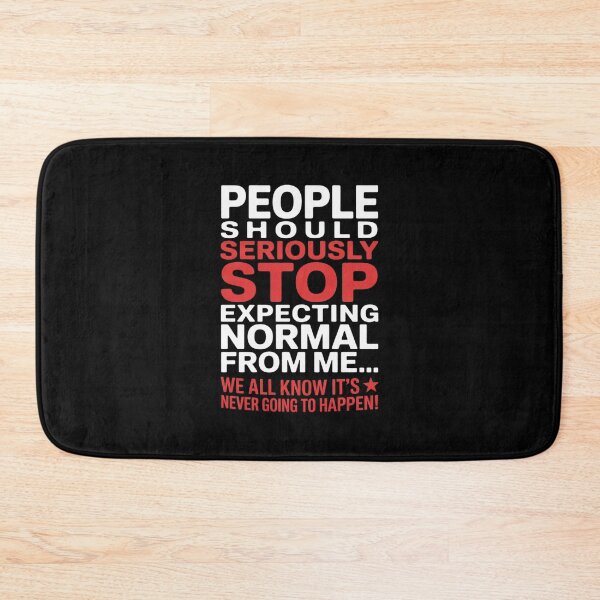 Item preview, People Should Seriousily Stop Expecting Sarcastic Novelty designed and sold by PowAcademy.