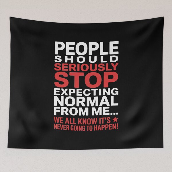 Item preview, People Should Seriousily Stop Expecting Sarcastic Novelty designed and sold by PowAcademy.