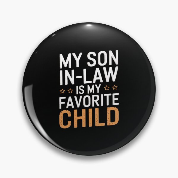 Item preview, My Son In Law Is My Favorite Child Fathers Day Men4  designed and sold by AquaKiev.