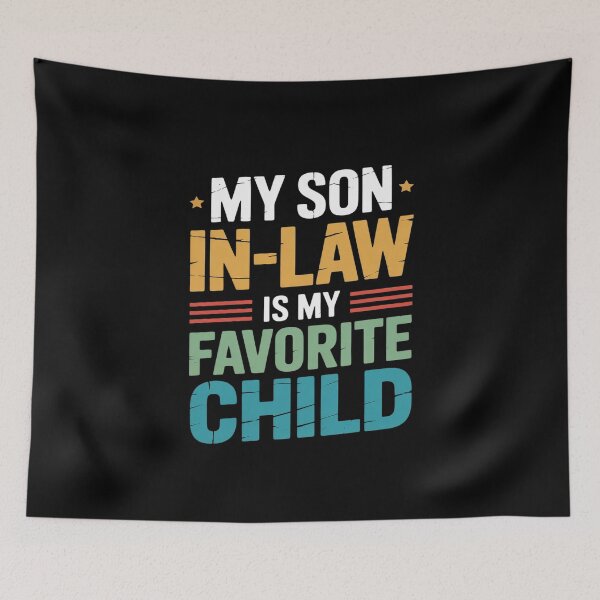 Item preview, My Son In Law Is My Favorite Child Fathers Day Men13  designed and sold by AquaKiev.
