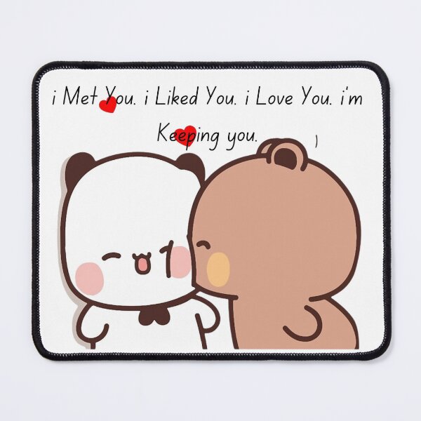 Item preview, I Met You iLiked You I Love You i am Keeping You Bear and Panda Bubu Dudu Balloon Bear Love Life Story 2026 v2 designed and sold by DaresToDream.