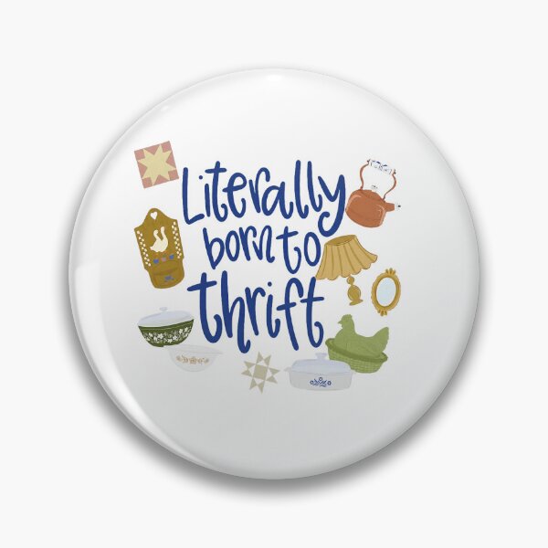 Item preview, Literally Born To Thrift Vintage Quote  designed and sold by Han1986.