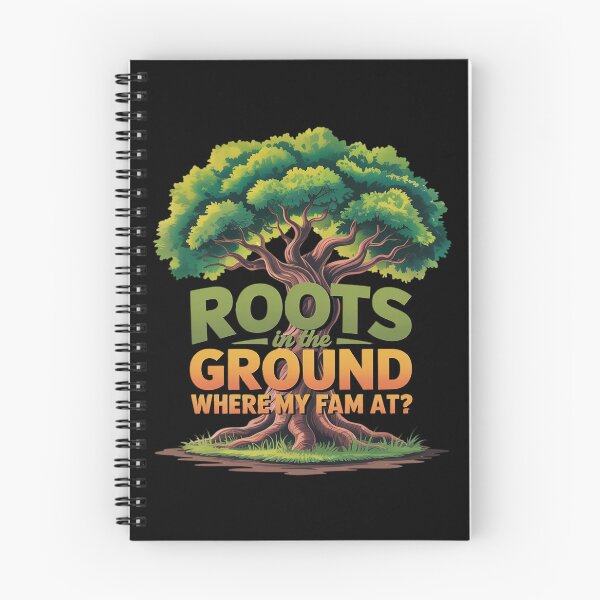 Item preview, Roots in the ground Where my fam at designed and sold by Tatianamiobi.