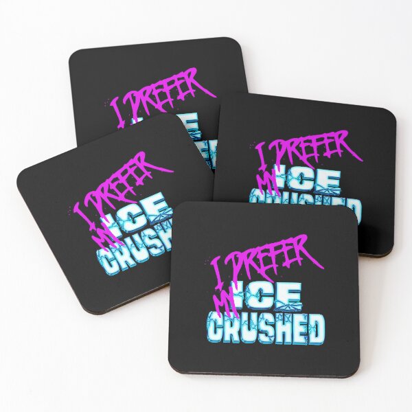 Item preview, I Prefer My Ice Crushed designed and sold by kienoy.