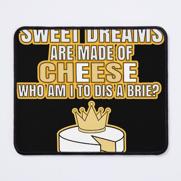 Item preview, Sweet Dreams Are Made Of Cheese  designed and sold by Omarelmktar.