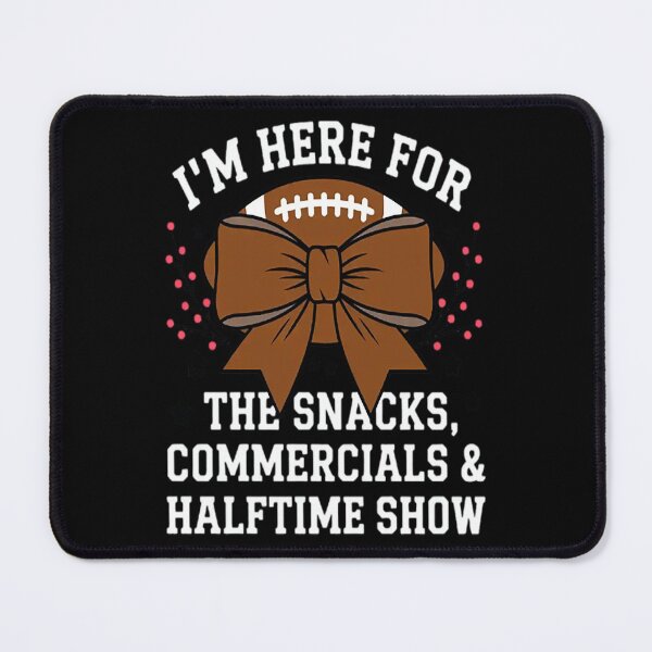 Item preview, I'm Here For Snacks Commercials Halftime Show Football designed and sold by gandebro.