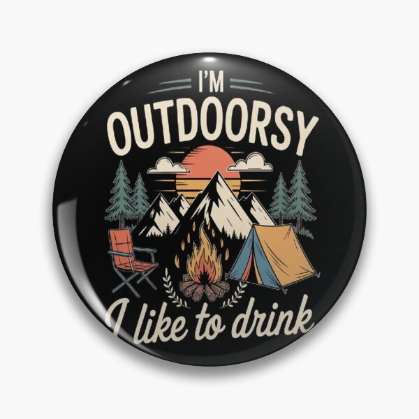 Item preview, I'm Outdoorsy I Like To Drink On Patios Matching designed and sold by gandebro.