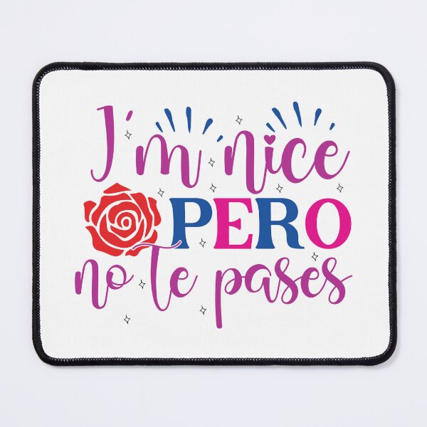 Item preview, I’m Nice, Pero No Te Pases – Colorful Latina Attitude Quote Proud Latina Sticker designed and sold by Suzy Perez Art.