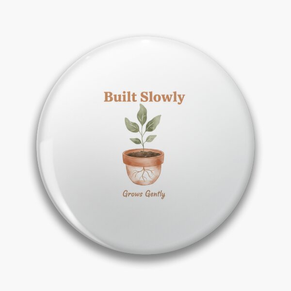 Item preview, Built Slowly, Grows Gently designed and sold by SlowBloomClub.