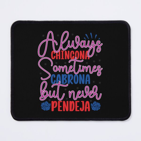 Item preview, Always Chingona, Sometimes Cabrona, Never Pendeja – Proud Latina Quote Sticker designed and sold by Suzy Perez Art.