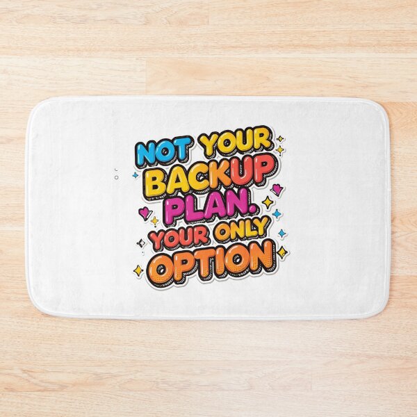 Item preview, Not Your Backup Plan Your Only Option Bold Confidence Typography Design designed and sold by Aarvya Fashion Club ( A.F.C ).