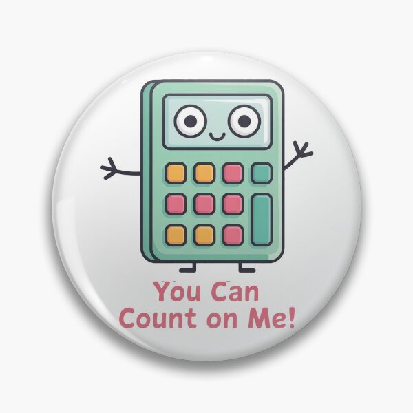 Item preview, You Can Count On Me Cute Calculator designed and sold by MonkiFlipp.