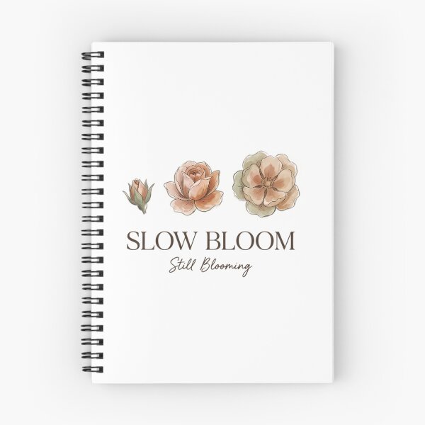 Item preview, Slow Bloom, Still Blooming designed and sold by SlowBloomClub.