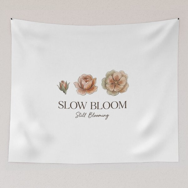 Item preview, Slow Bloom, Still Blooming designed and sold by SlowBloomClub.