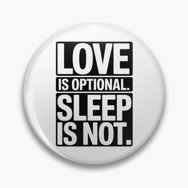 Item preview, Love Is Optional. Sleep Is Not. – Funny Sarcastic Sleep Lover T-Shirt designed and sold by Karlas-things.