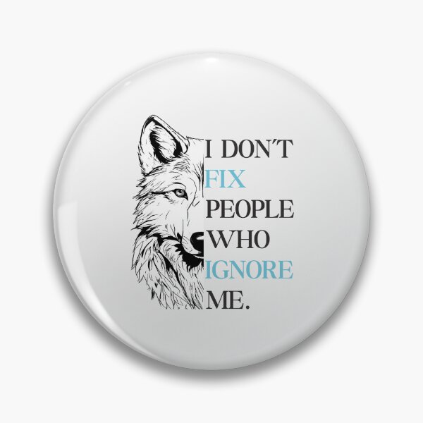 Item preview, I don't Fix People  Who Ignore Me - Wolf Motivational Quote Premium T-Shirt designed and sold by PrintChics.