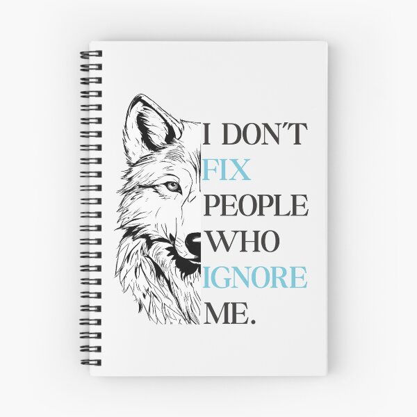 Item preview, I don't Fix People  Who Ignore Me - Wolf Motivational Quote Premium T-Shirt designed and sold by PrintChics.
