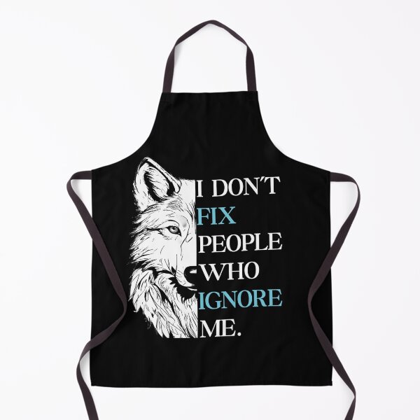 Item preview, I don't Fix People Who Ignore Me - Wolf Motivational Quote Premium T-Shirt designed and sold by PrintChics.