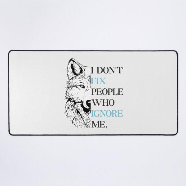 Item preview, I don't Fix People Who Ignore Me - Wolf Motivational Quote Premium T-Shirt designed and sold by PrintChics.