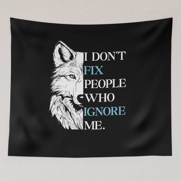 Item preview, I don't Fix People  Who Ignore Me - Wolf Motivational Quote Premium T-Shirt designed and sold by PrintChics.