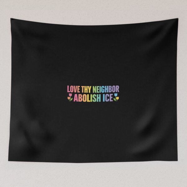 Item preview, Love Thy Neighbor Abolish ICE designed and sold by Saitokuu7Art.