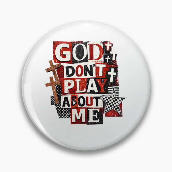Item preview, God Don't Play About Me designed and sold by The-Mut3d-Ghost.