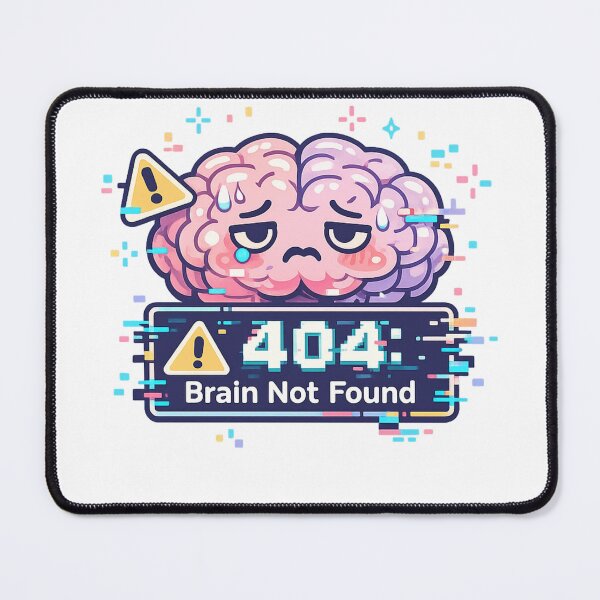 Item preview, Error 404 Brain Not Found designed and sold by Lumiart1408.