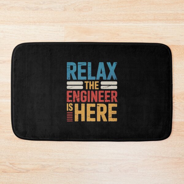 Item preview, Relax The Engineer For Engineers  designed and sold by MythWoot.