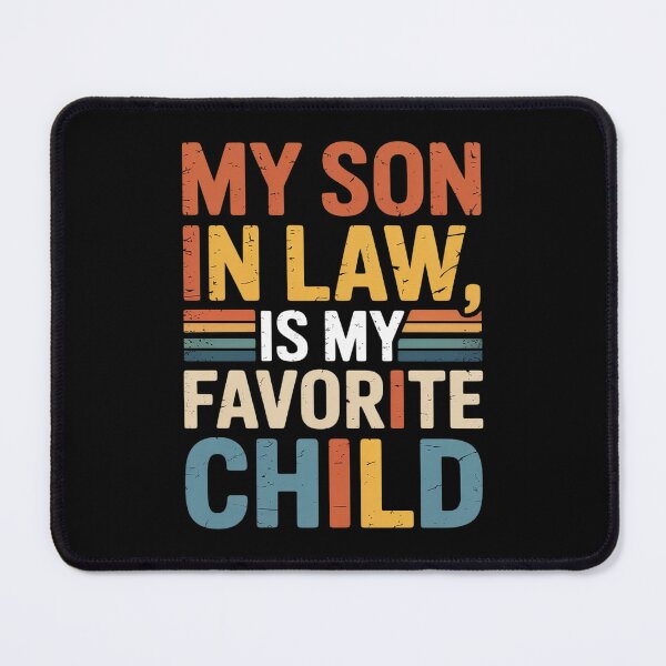 Item preview, My Son In Law Is My Favorite Child Fathers day Mens3  designed and sold by AquaKiev.