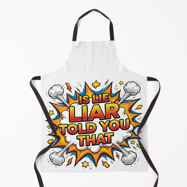 Item preview, Is Lie Liar Told You That – Funny Comic Quote Design designed and sold by montassir239.