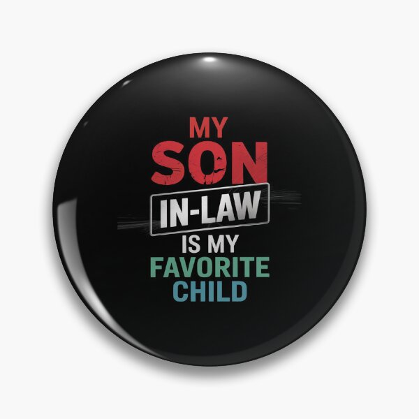 Item preview, My Son In Law Is My Favorite Child Fathers day Mens16  designed and sold by AquaKiev.
