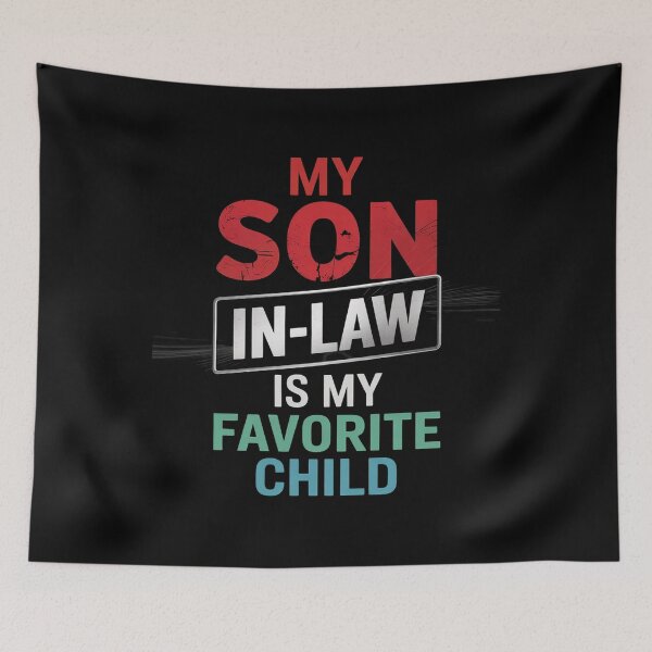 Item preview, My Son In Law Is My Favorite Child Fathers day Mens16  designed and sold by AquaKiev.