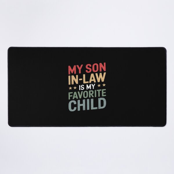Item preview, My Son In Law Is My Favorite Child Fathers day Mens17 designed and sold by AquaKiev.
