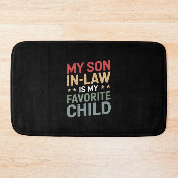 Item preview, My Son In Law Is My Favorite Child Fathers day Mens17  designed and sold by AquaKiev.