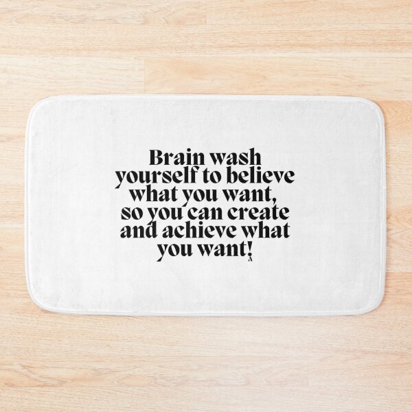 Item preview, Brain wash yourself to believe what you want so you can create and achieve what you want! designed and sold by Finds.