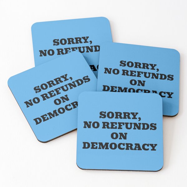 Item preview, Sorry, No Refunds on Democracy designed and sold by WakeNBake-Tees.