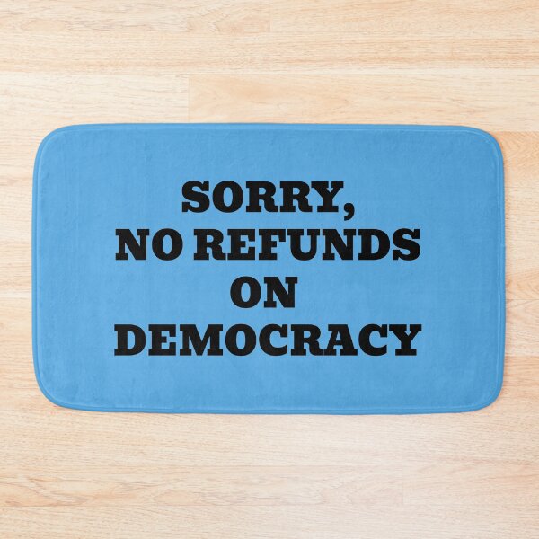 Item preview, Sorry, No Refunds on Democracy designed and sold by WakeNBake-Tees.