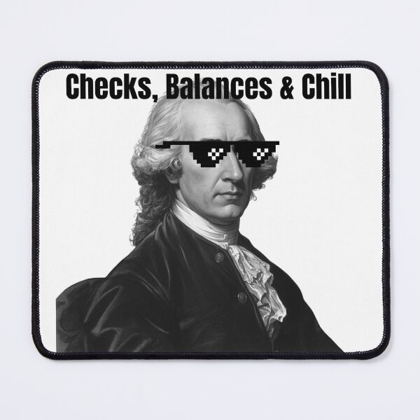 Item preview, Montesquieu Quote Checks And Balances And Chill designed and sold by daniqsa.