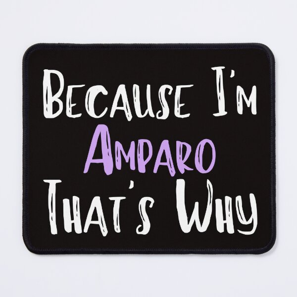 Item preview, Because I'm Amparo That's Why Funny Women's Gift designed and sold by WeirdlyRare.