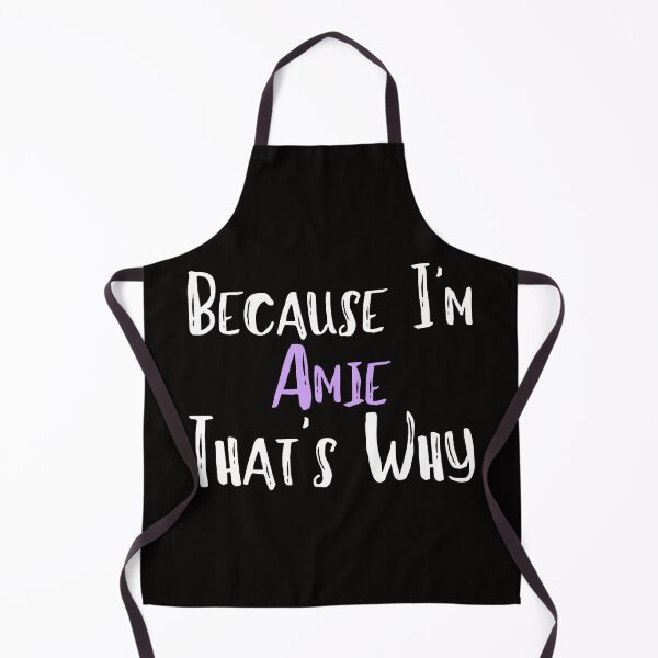 Item preview, Because I'm Amie That's Why Funny Women's Gift designed and sold by WeirdlyRare.