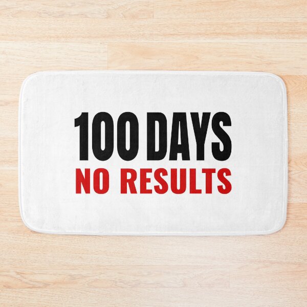 Item preview, 100 Days No Results Funny Gym Sarcasm designed and sold by Mr Lee.