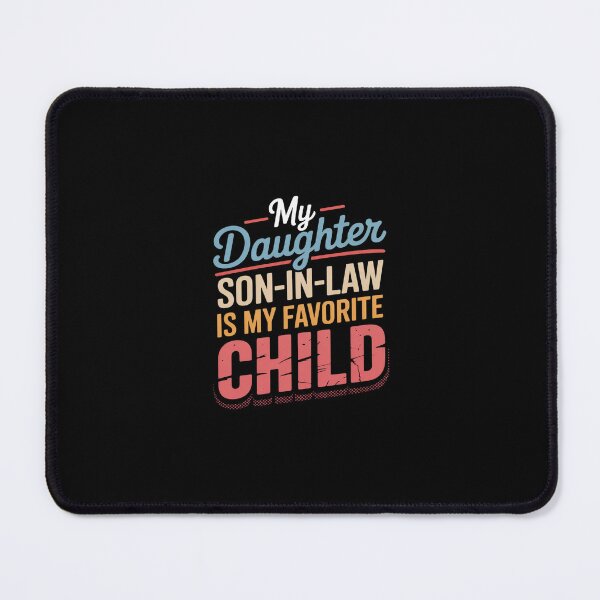 Item preview, My Son In Law Is My Favorite Child Fathers Day designed and sold by SyntaxClaw.