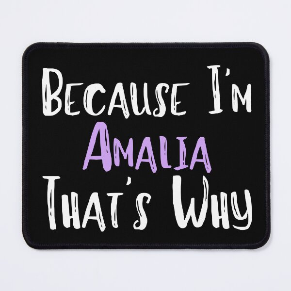 Item preview, Because I'm Amalia That's Why Funny Women's Gift designed and sold by WeirdlyRare.
