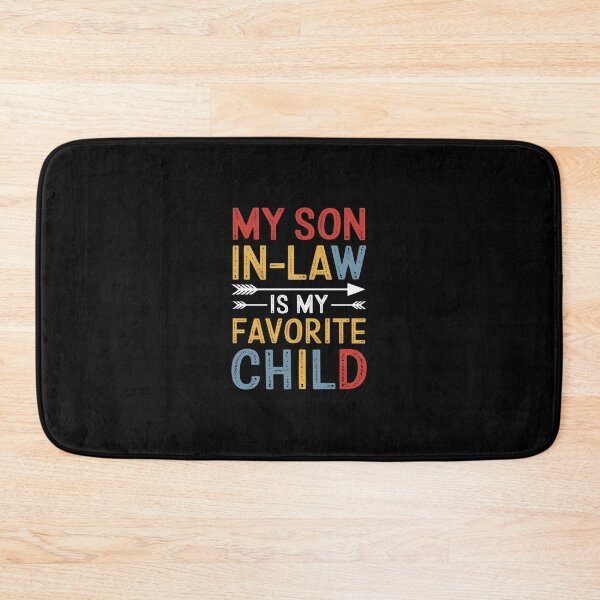 Item preview, My Son In Law Is My Favorite Child Fathers Day   designed and sold by SyntaxClaw.