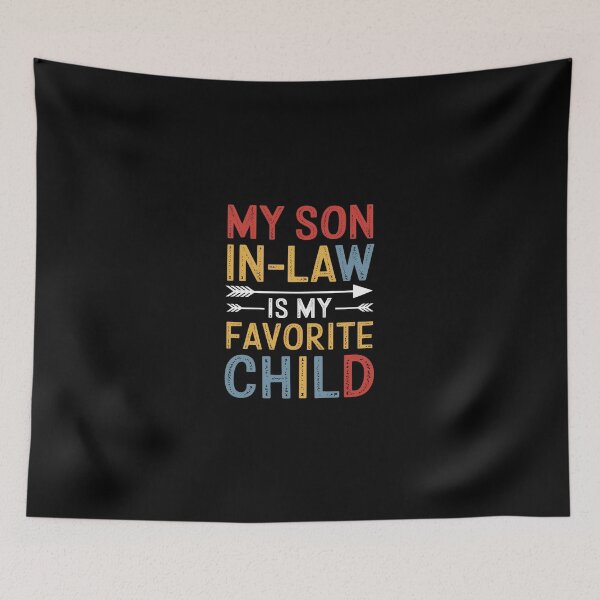 Item preview, My Son In Law Is My Favorite Child Fathers Day   designed and sold by SyntaxClaw.