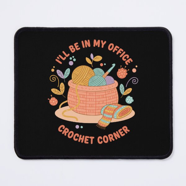 Item preview, Ill Be In My Office Crochet Corner Funny Crochet designed and sold by LuminOrb.