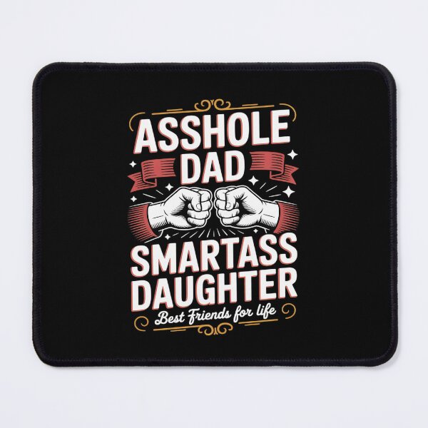 Item preview, Asshole Dad And Smartass Daughter Best Friend For Life designed and sold by DigitaldeligArt.