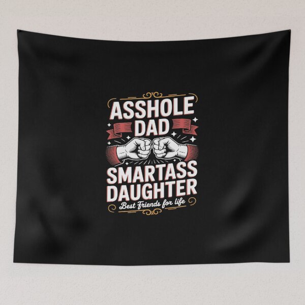 Item preview, Asshole Dad And Smartass Daughter Best Friend For Life designed and sold by DigitaldeligArt.