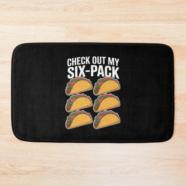 Item preview, Check Out My Six-Pack - Taco Lover Mexican Food Taco Tuesday designed and sold by MarkLeedsArt.