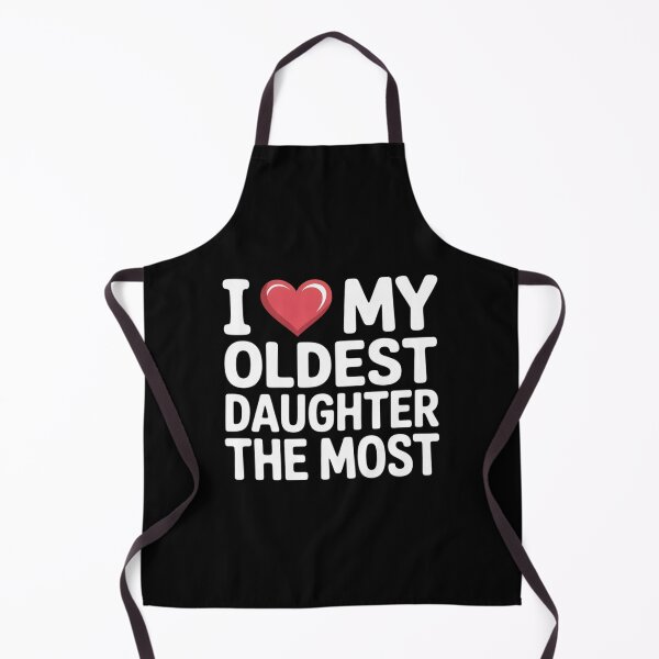 Item preview, I Love My Oldest Daughter The Most designed and sold by DigitaldeligArt.